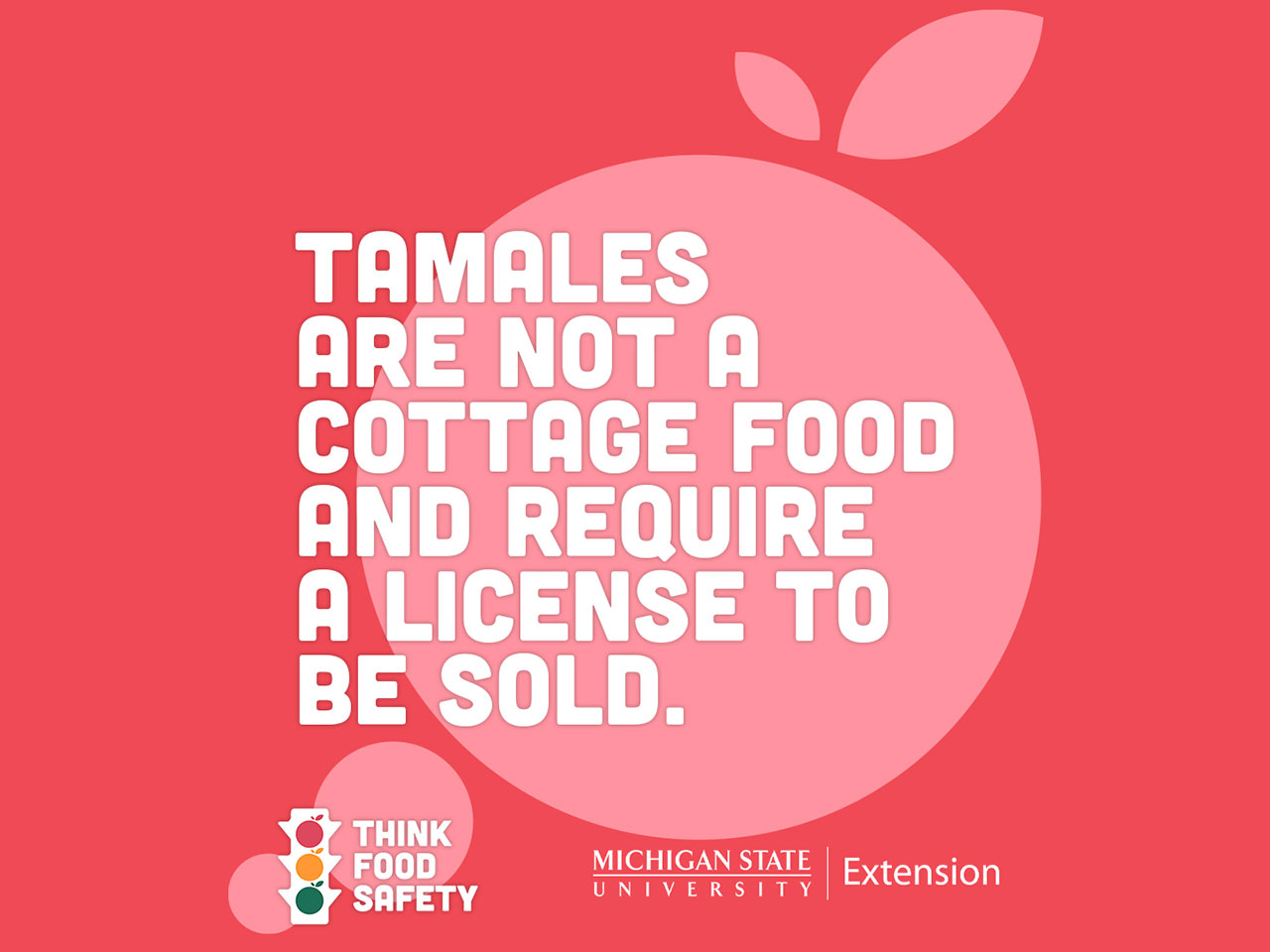 Tamales are not cottage food and require a license to be sold